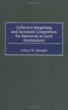 Collective Bargaining and Increased Competition for Resources in Local Government
