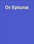 On Epicurus (Wadsworth Philosophers Series)