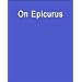 On Epicurus (Wadsworth Philosophers Series)