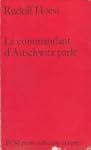 Le commandant d'Auschwitz parle