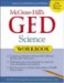 McGraw-Hill's GED Science Workbook by Robert Mitchell