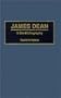 James Dean: A Bio-Bibliography (Bio-Bibliographies in the Performing Arts)