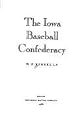 The Iowa Baseball Confederacy