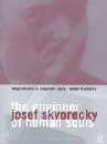 The engineer of human souls : an entertainment on the old themes of life, women, fate, dreams, the working class, secret agents, love and death