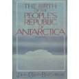 The birth of the People's Republic of Antarctica