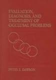 Evaluation, Diagnosis and Treatment of Occlusal Problems