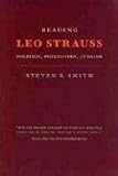 Reading Leo Strauss: Politics, Philosophy, Judaism