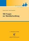 100 Fragen zur Wundbehandlung - Susanne Danzer, Bernd Assenheimer