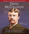 Mornings on Horseback, The Story of an Extraordinary Family, and the Unique Child Who Became Theodore Roosevelt [UNABRIDGED] (Audiobook)