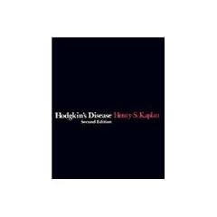 Hodgkin's Disease: Second Edition (Commonwealth Fund Publications) by Henry S. Kaplan