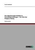 Das Absicherungsverhalten in Geschäftsbeziehungen - Die Sicht der Prospect Theory (German Edition)