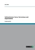 Tschetschenien: Terror, Terrorismus und Separatismus