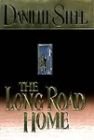 [1998 HARDBACK] Danielle Steel (Author) The Long Road Home[1998 HARDBACK] Danielle Steel (Author)The Long Road Home[1998 HARDBACK] Danielle Steel (Author) [1998 HARDBACK]