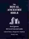 THE ROYAL ANCESTRY BIBLE - Royal Ancestors of 300 Colonial American Families. Condensed Edition with Mormon Pioneer Supplement