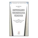 Esistenzialismo, fenomenologia, pedagogiadi G. Dalle Fratte