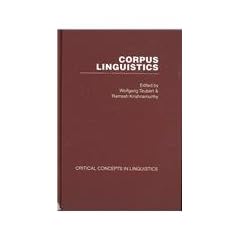 Corpus Linguistics: Critical Concepts in Linguistics