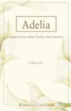 Adelia: Simple Person, Silent Teacher, Polio Survivor