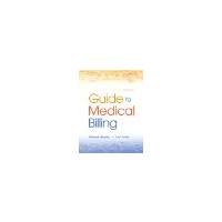 Guide to Medical Billing by Brown, Sharon, Tyler, Lori [Prentice Hall, 2012] ( Paperback ) 3rd edition [Paperback]