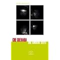 Che Guevara - Die andere Seite