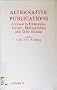 Alternative Publications: A Guide to Directories, Indexes, Bibliographies, and Other Sources