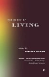 The Glory of Living: A Play