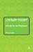 Literary Theory: A Guide for the Perplexed (Guides for the Perplexed): A Guide for the Perplexed (Guides for the Perplexed): A Guide for the Perplexed ... for the Perplexed (Guides for the Perplexed)