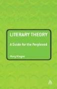 Literary Theory: A Guide for the Perplexed (Guides for the Perplexed)
