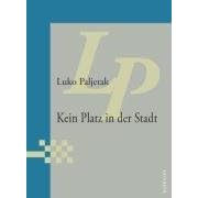 Kein Platz in der Stadt