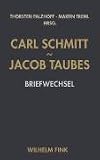 Carl Schmitt - Jacob Taubes: Briefwechsel