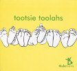 Tootsie Toolahs CD