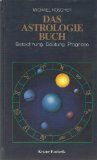 Produkt-Bild: Das Astrologie-Buch : Berechnung, Deutung, Prognose. Knaur Esoterik [Ill. von Friedel Wolf Wicke-Jabornegg], 342626420X
