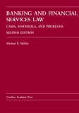 Banking And Financial Services Law: Cases, Materials And Problems (Carolina Academic Press Law Casebook) (Carolina Academic Press Law Casebook)