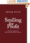 Smiling for Profit: Good-bye, employment. Hello, entrepreneurship on the job