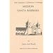The Missions: California's Heritage : Mission Santa Barbara