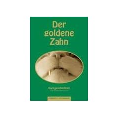Der goldene Zahn: Kurzgeschichten