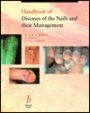 Handbook of diseases of the nails and their management