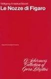 The Marriage of Figaro (Le Nozze di Figaro): Libretto (Opera)