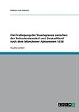 Die Festlegung der Staatsgrenze zwischen der Tschechoslowakei und Deutschland nach dem M&uuml;nchener Abkommen 1938 - Adrian von Arburg