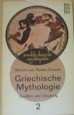 Produkt-Bild: Griechische Mythologie - Quellen und Deutung. Band II.