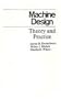 Machine Design: Theory and Practice