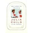 My Life in France (Illustrated Edition)[Rough-Cut Edge] by Julia Child by Julia (Author); Child