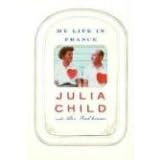 My Life in France (Illustrated Edition)[Rough-Cut Edge] by Julia Child (Hardcover)