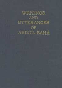 Writings and Utterances of Abdu'l-Baha