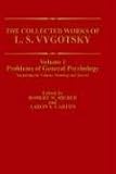 The Collected Works of L.S. Vygotsky: Volume 1: Problems of General Psychology, Including the Volume [Hardcover]
