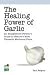 Healing Power of Garlic