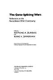 Gene Splicing Wars (Aaas Series on Issues in Science and Technology)