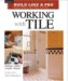 Working with Tile (Taunton's Build Like a Pro) by Tom Meehan