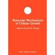 Molecular Mechanisms of Cellular Growth (Developments in Molecular and Cellular Biochemistry) by Howard E. Morgan
