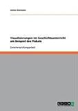 Visualisierungen im Geschichtsunterricht am Beispiel des Plakats (German Edition)