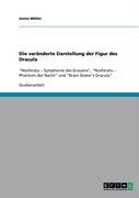 Produkt-Bild: Die ver&auml;nderte Darstellung der Figur des Dracula: "Nosferatu - Symphonie des Grauens", "Nosferatu - Phantom der Nacht" und "Bram Stoker's Dracula"